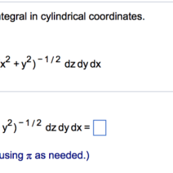 Cylindrical evaluate dz coordinates dy x2 dx simplify exact needed