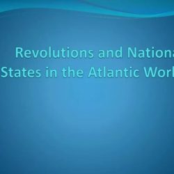 Chapter 28 revolutions and national states in the atlantic world