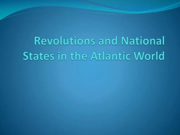 Chapter 28 revolutions and national states in the atlantic world